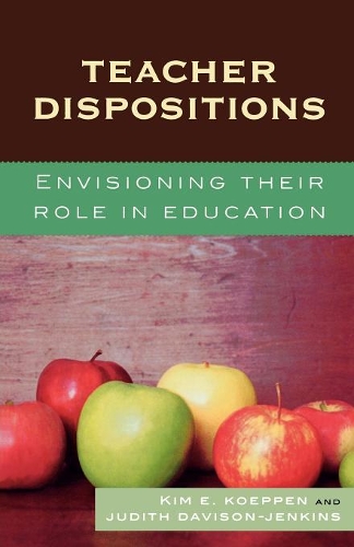 Бумажная книга «Teacher Dispositions: Envisioning Their Role in Education», авторов Джудит Дэвисон-Дженкинс, Ким Э. Кёппен - фото №1