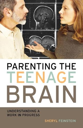 Бумажная книга «Parenting the Teenage Brain: Understanding a Work in Progress», автор Шерил Файнштейн - фото №1