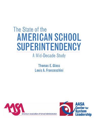 Бумажная книга «The State of the American School Superintendency: A Mid-Decade Study», авторов Луи А. Франческини, Томас Э. Гласс - фото №1