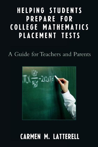 Паперова книга «Helping Students Prepare for College Mathematics Placement Tests: A Guide for Teachers and Parents», автор Кармен М. Латеррелл - фото №1