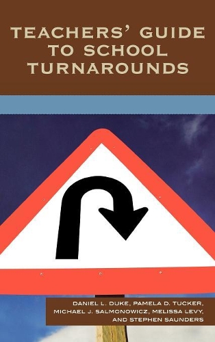 Паперова книга «Teachers' Guide to School Turnarounds», авторів Деніел Л. Дюк, Мелісса Леві, Майкл Дж. Салмонович, Памела Д. Такер, Стівен Сондерс - фото №1