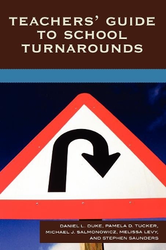 Паперова книга «Teachers' Guide to School Turnarounds», авторів Деніел Л. Дюк, Мелісса Леві, Майкл Дж. Салмонович, Памела Д. Такер, Стівен Сондерс - фото №1