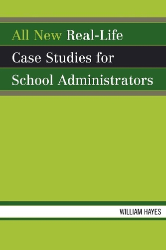 Бумажная книга «All New Real-Life Case Studies for School Administrators», автор Уильям Хейс - фото №1