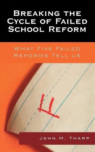 Бумажная книга «Breaking the Cycle of Failed School Reform: What Five Failed Reforms Tell Us», автор Джон М. Тарп - фото №1