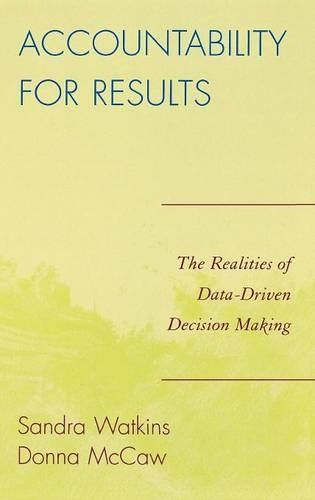 Бумажная книга «Accountability for Results: The Realities of Data-Driven Decision Making», авторов Донна Маккоу, Сандра Уоткинс - фото №1