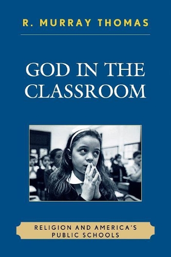 Паперова книга «God in the Classroom: Religion and America's Public Schools», автор Р. Мюррей Томас - фото №1