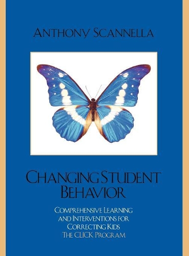 Паперова книга «Changing Student Behavior: Comprehensive Learning and Interventions for Correcting Kids», автор Ентоні Сканнелла - фото №1