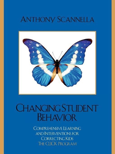 Паперова книга «Changing Student Behavior: Comprehensive Learning and Interventions for Correcting Kids», автор Ентоні Сканнелла - фото №1