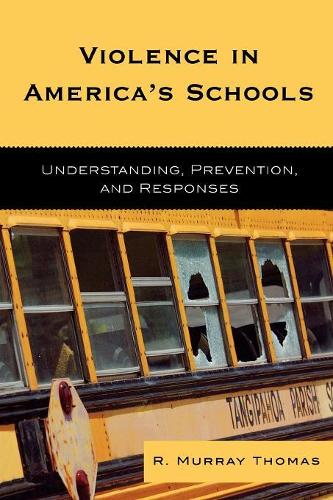 Паперова книга «Violence in America's Schools: Understanding, Prevention, and Responses», автор Р. Мюррей Томас - фото №1