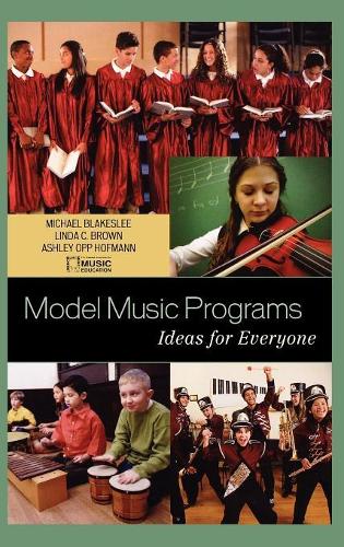 [object Object] «Model Music Programs: Ideas for Everyone», автор Национальная ассоциация музыкального образования (NAfME) - фото №1