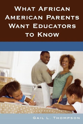 Паперова книга «What African American Parents Want Educators to Know», автор Гейл Л. Томпсон - фото №1