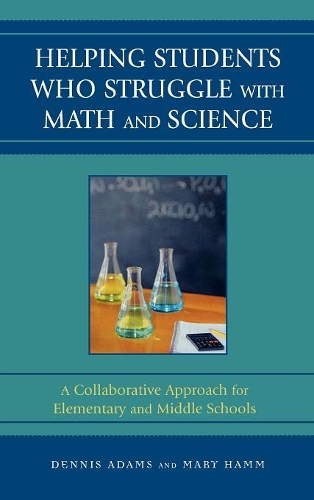 [object Object] «Helping Students Who Struggle with Math and Science: A Collaborative Approach for Elementary and Middle Schools», авторів Денніс Адамс, Мері Гемм - фото №1
