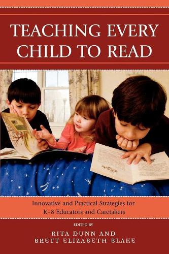 [object Object] «Teaching Every Child to Read: Innovative and Practical Strategies for K-8 Educators and Caretakers», авторів Бретт Елізабет Блейк, Ріта Данн - фото №1