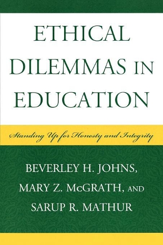 Бумажная книга «Ethical Dilemmas in Education: Standing Up for Honesty and Integrity», авторов Беверли Х. Джонс, Мэри З. Макграт, Саруп Р. Матхур - фото №1