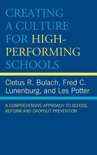 Паперова книга «Creating a Culture for High-Performing Schools: A Comprehensive Approach to School Reform and Dropout Prevention», авторів Клетус Р. Булах, Фредерік К. Луненбург, Лес Поттер - фото №1