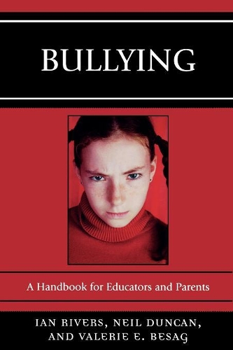 Бумажная книга «Bullying: A Handbook for Educators and Parents», авторов Нил Дункан, Валери Э. Бесаг - фото №1