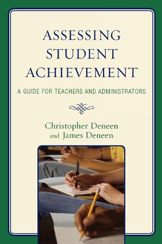 Бумажная книга «Assessing Student Achievement: A Guide for Teachers and Administrators», авторов Кристофер Динен, Джеймс Дин - фото №1