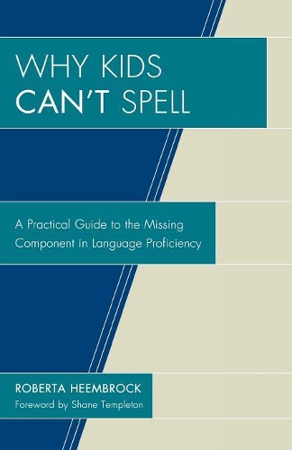 Бумажная книга «Why Kids Can't Spell: A Practical Guide to the Missing Component in Language Proficiency», автор Роберта Хемброк - фото №1