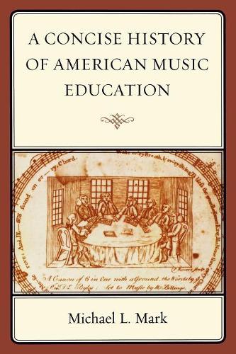Паперова книга «A Concise History of American Music Education», автор Майкл Марк - фото №1