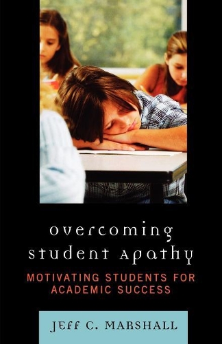 Бумажная книга «Overcoming Student Apathy: Motivating Students for Academic Success», автор Джефф К. Маршалл - фото №1