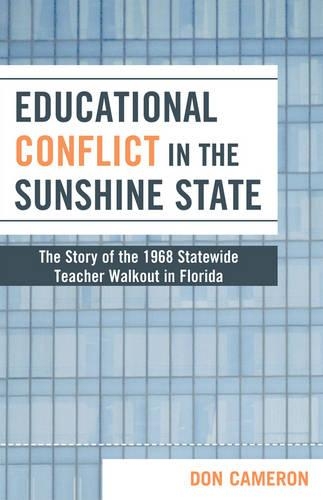 Бумажная книга «Educational Conflict in the Sunshine State: The Story of the 1968 Statewide Teacher Walkout in Florida», автор Дон Кэмерон - фото №1