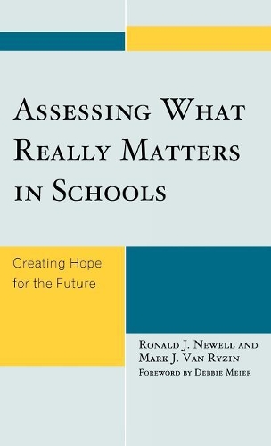 Бумажная книга «Assessing What Really Matters in Schools: Creating Hope for the Future», авторов Марк Дж. Ван Райзин, Рональд Дж. Ньюэлл - фото №1