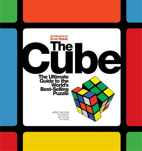 Бумажная книга «The Cube: The Ultimate Guide to the World's Best-Selling Puzzle: Secrets, Stories, Solutions», авторов Дэвид Сингмастер, Дитер Гебхардт, Геерт Хеллингс, Джерри Слокум, Вэй - Хва Хуанг - фото №1