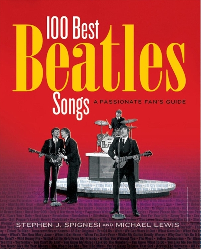 Бумажная книга «100 Best Beatles Songs: A Passionate Fan's Guide», автор Стивен Дж. Спигнези - фото №1