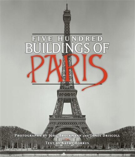 Паперова книга «Five Hundred Buildings Of Paris», авторів Джеймс Дрісколл, Йорг Брокманн, Кеті Боррус - фото №1