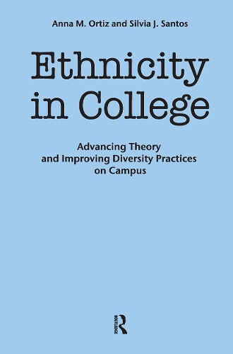 Бумажная книга «Ethnicity in College: Advancing Theory and Improving Diversity Practices on Campus», авторов Анна М. Ортис, Сильвия Дж. Сантос - фото №1