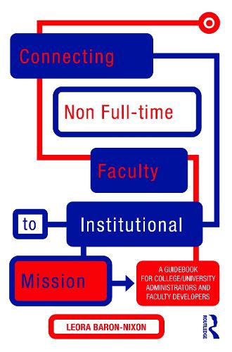 Бумажная книга «Connecting Non Full-time Faculty to Institutional Mission: A Guidebook for College/University Administrators and Faculty Developers», автор Леора Барон-Никсон - фото №1