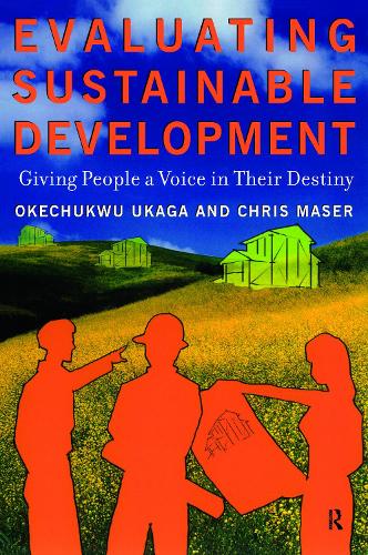 Паперова книга «Evaluating Sustainable Development: Giving People a Voice in Their Destiny», авторів Кріс Мазер, Окечукву Укага - фото №1