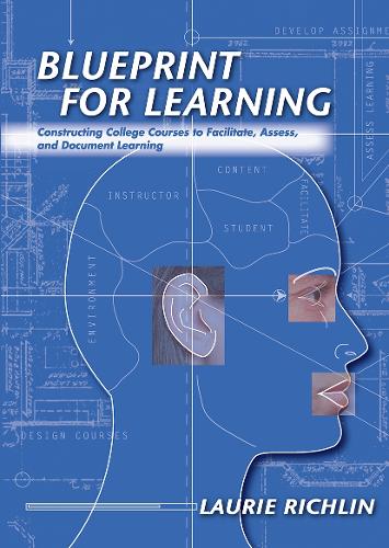Бумажная книга «Blueprint for Learning: Constructing College Courses to Facilitate, Assess, and Document Learning», автор Лори Ричлин - фото №1