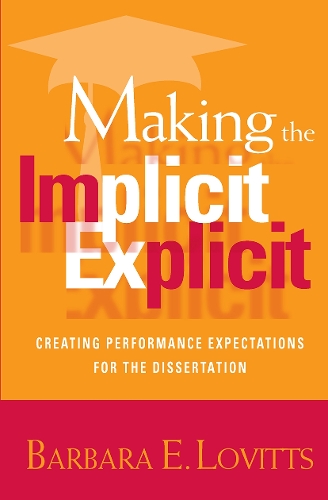 Бумажная книга «Making the Implicit Explicit: Creating Performance Expectations for the Dissertation», автор Барбара Э. Ловиттс - фото №1