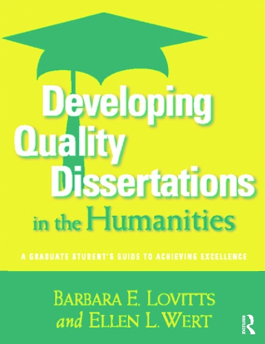 Паперова книга «Developing Quality Dissertations in the Humanities: A Graduate Student's Guide to Achieving Excellence», авторів Барбара Е. Ловіттс, Еллен Л. Вейл - фото №1