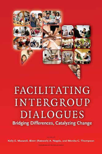 Паперова книга «Facilitating Intergroup Dialogues: Bridging Differences, Catalyzing Change», авторів Бірен Ратнеш Нагда, Келлі Е. Максвелл, Моніта К. Томпсон - фото №1