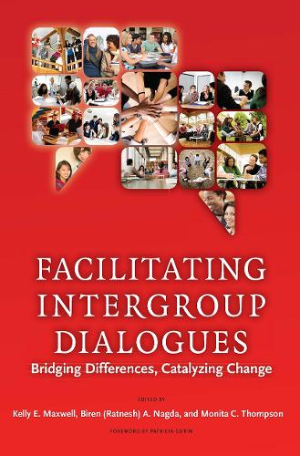 Паперова книга «Facilitating Intergroup Dialogues: Bridging Differences, Catalyzing Change», авторів Бірен Ратнеш Нагда, Келлі Е. Максвелл, Моніта К. Томпсон - фото №1