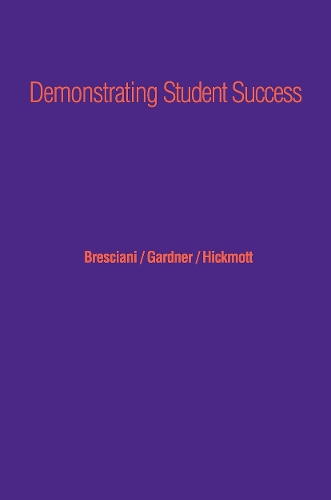 Паперова книга «Demonstrating Student Success: A Practical Guide to Outcomes-Based Assessment of Learning and Development in Student Affairs», авторів Джессіка Хікмотт, Марілі Дж. Брешіані Людвік, Меган Мур Гарднер - фото №1