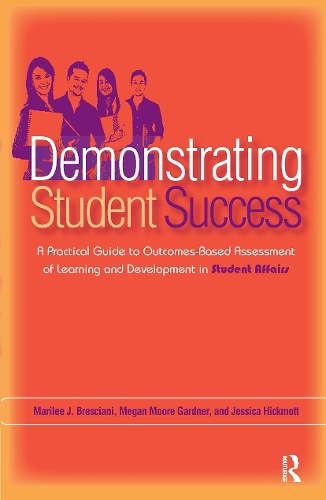 Паперова книга «Demonstrating Student Success: A Practical Guide to Outcomes-Based Assessment of Learning and Development in Student Affairs», авторів Джессіка Хікмотт, Марілі Дж. Брешіані Людвік, Меган Мур Гарднер - фото №1