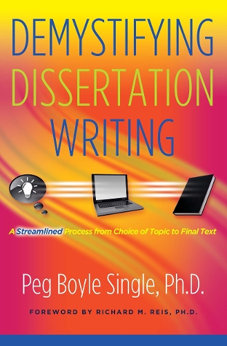 Паперова книга «Demystifying Dissertation Writing: A Streamlined Process from Choice of Topic to Final Text», автор Пег Бойл Сингл - фото №1