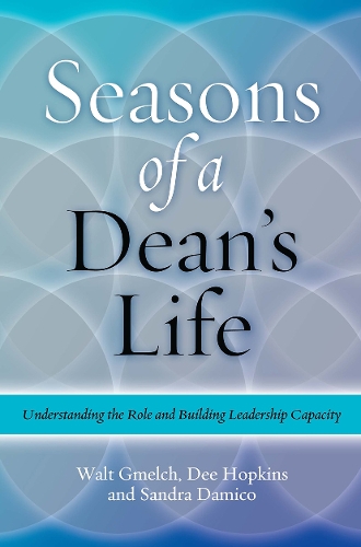 Бумажная книга «Seasons of a Dean's Life: Understanding the Role and Building Leadership Capacity», авторов Ди Хопкинс, Сандра Дамико, Уолтер Х. Гмелч - фото №1