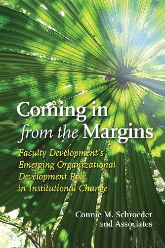 Бумажная книга «Coming in from the Margins: Faculty Development’s Emerging Organizational Development Role in Institutional Change», автор Конни Шредер - фото №1