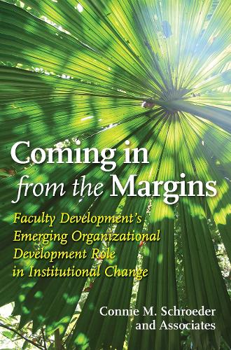 Бумажная книга «Coming in from the Margins: Faculty Development’s Emerging Organizational Development Role in Institutional Change», автор Конни Шредер - фото №1