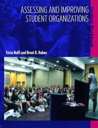 Бумажная книга «Assessing and Improving Student Organizations: Student Workbook», авторов Брент Д. Рубен, Триша Нолфи - фото №1