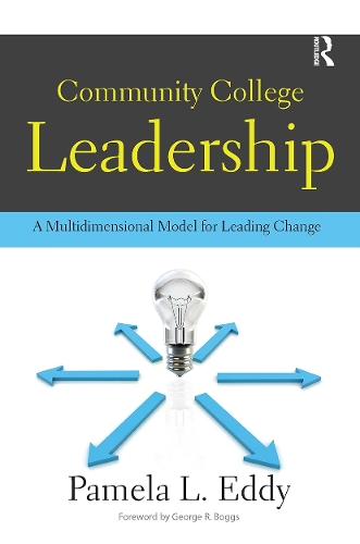 Бумажная книга «Community College Leadership: A Multidimensional Model for Leading Change», автор Памела Л. Эдди - фото №1