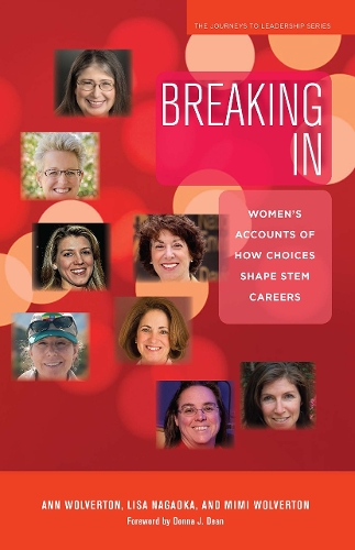 Бумажная книга «Breaking In: Women's Accounts of How Choices Shape STEM Careers», авторов Энн Вулвертон, Лиза Нагаока, Мими Вулвертон - фото №1