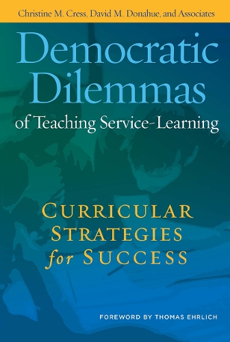 Бумажная книга «Democratic Dilemmas of Teaching Service-Learning: Curricular Strategies for Success», авторов Кристин М. Кресс, Дэвид М. Донахью - фото №1