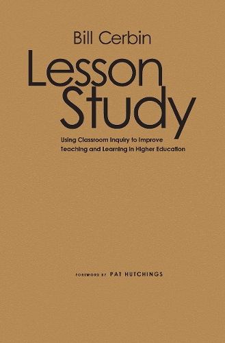 Бумажная книга «Lesson Study: Using Classroom Inquiry to Improve Teaching and Learning in Higher Education», автор Билл Сербин - фото №1