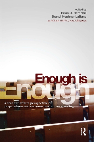 Бумажная книга «Enough Is Enough: A Student Affairs Perspective on Preparedness and Response to a Campus Shooting» - фото №1