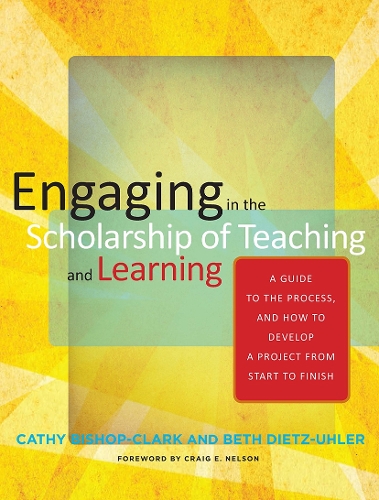 Паперова книга «Engaging in the Scholarship of Teaching and Learning: A Guide to the Process, and How to Develop a Project from Start to Finish», авторів Бет Дітц-Улер, Кеті Бішоп-Кларк - фото №1